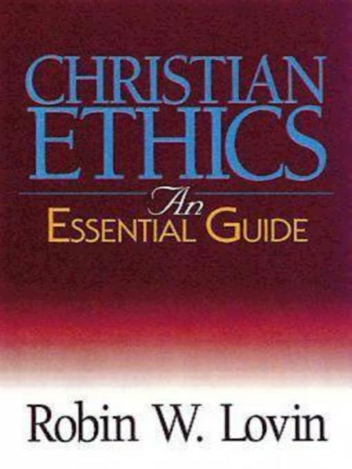 Title details for Christian Ethics by Robin W. Lovin - Available
